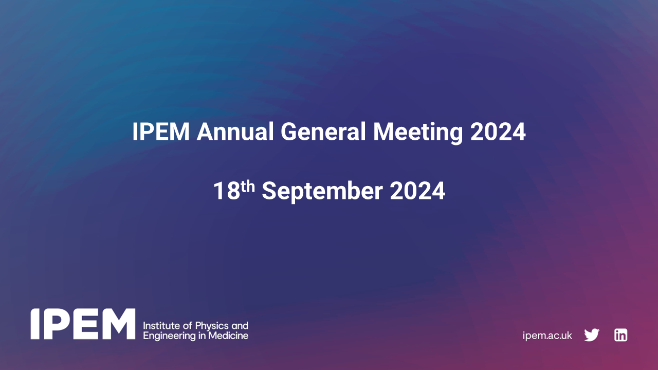 IPEM Annual General Meeting Recording 2024