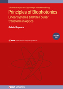 Cover of Principles of Biophotonics Vol 1: Linear Systems and the Fourier Transform in Optics