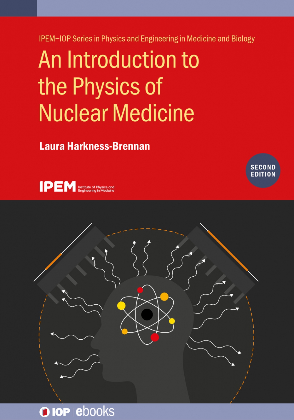 Cover of An introduction to the Physics of Nuclear Medicine (Ed. 2)