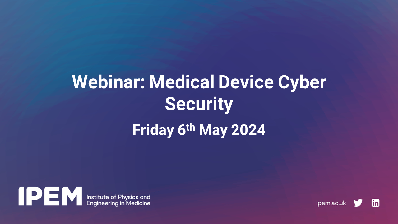 Webinar: Medical Device Cyber Security