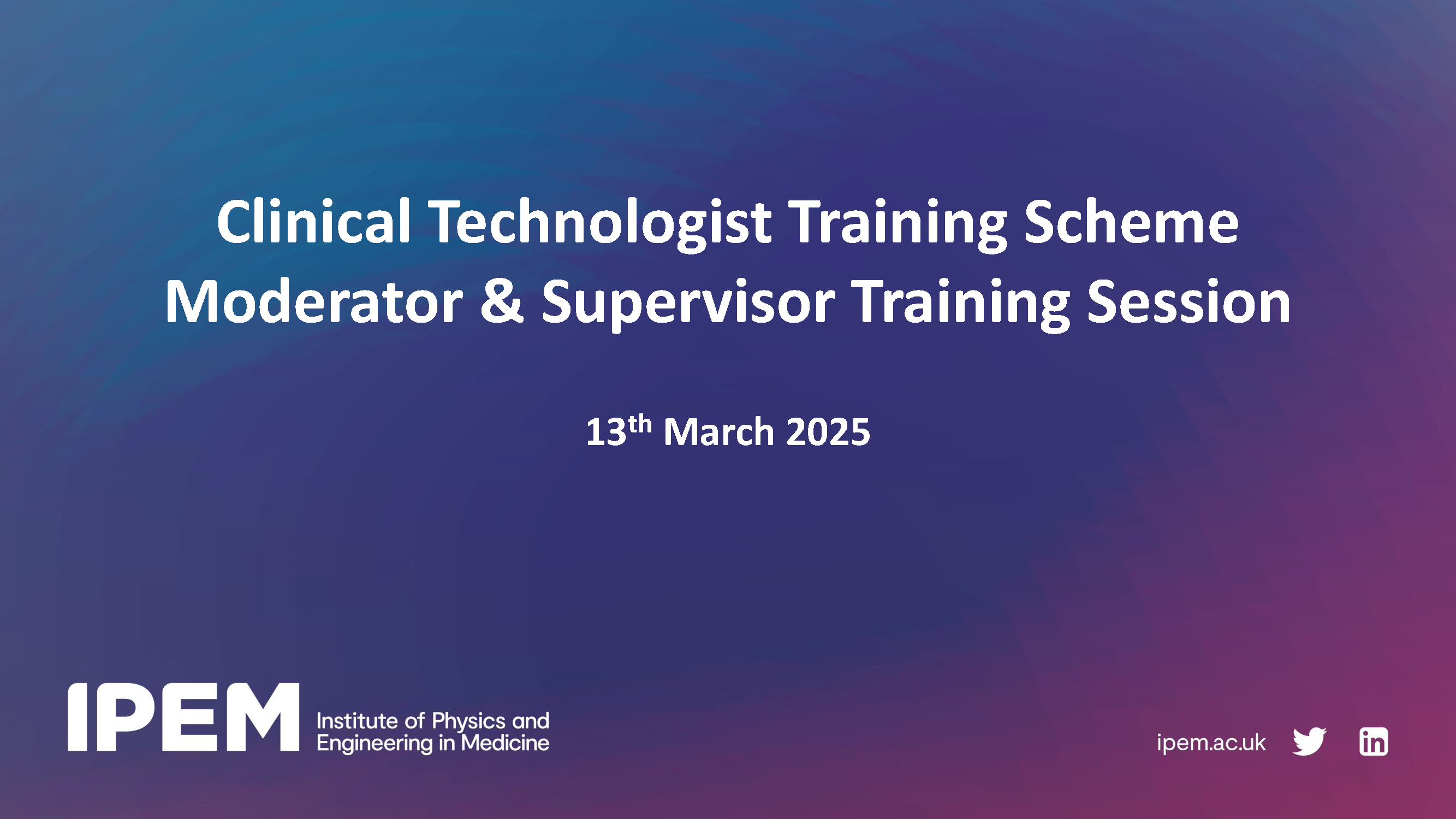 Clinical Technologist Training Scheme Moderator & Supervisor Training Day - March 2025