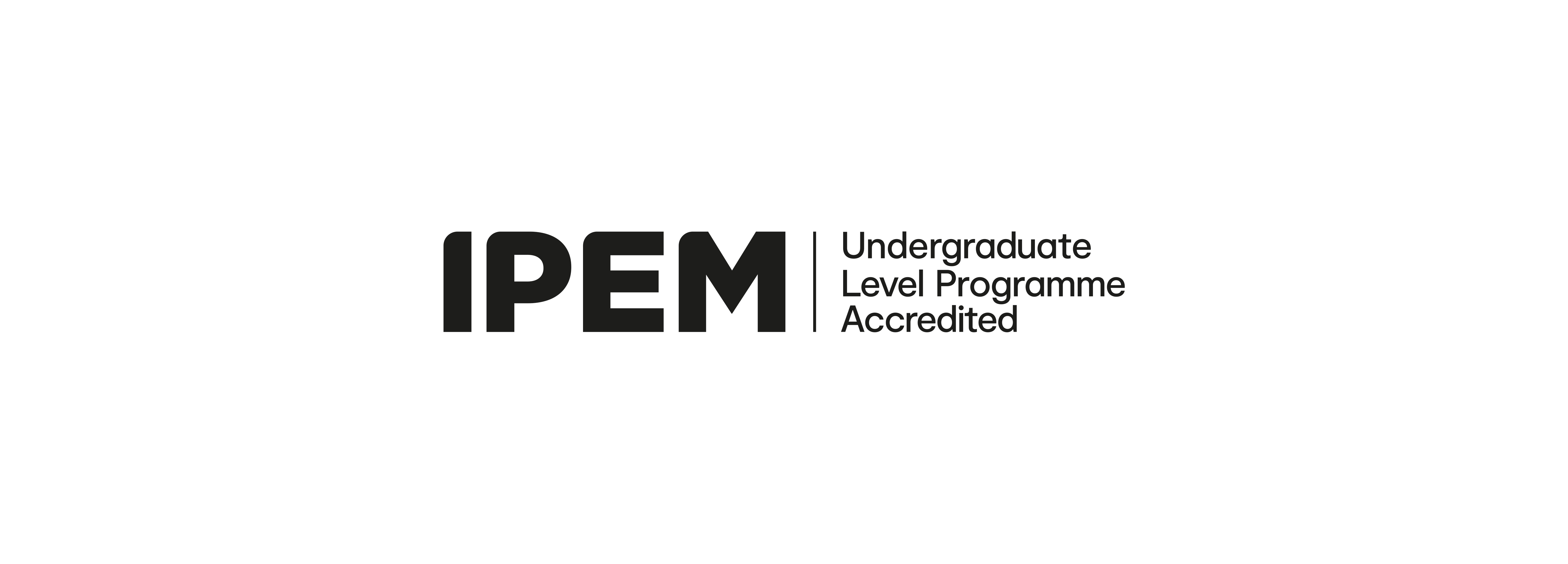 Find an IPEM Accredited Undergraduate Degree Course
