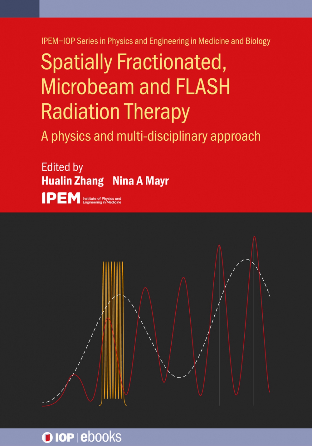 Cover of Spatially Fractionated, Microbeam and FLASH Radiation Therapy