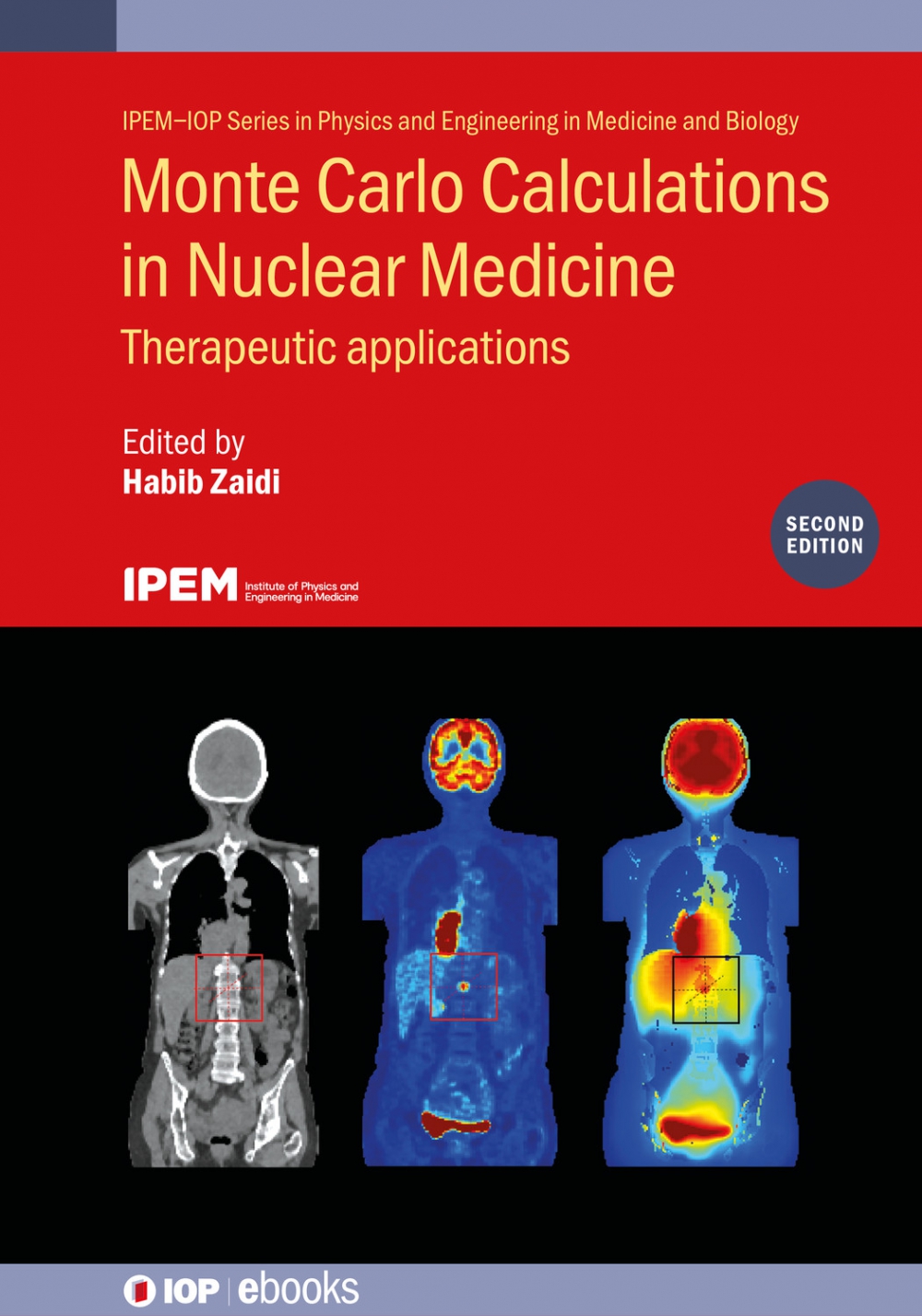Cover of Monte Carlo Calculations in Nuclear Medicine (Second Edition)